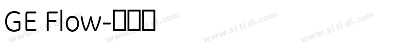 GE Flow字体转换